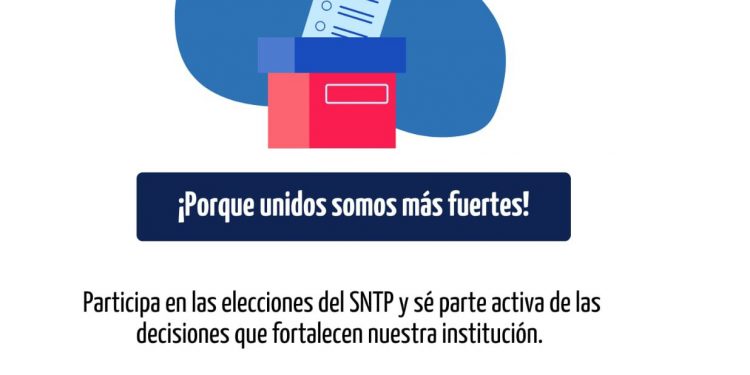 Comisión Electoral del SNTP Santiago llama a votar masivamente este viernes 15 de agosto